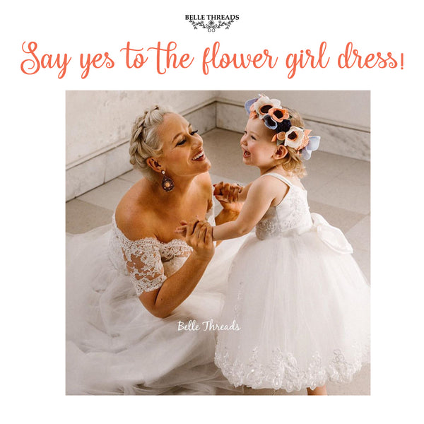 Say YES to the flower girl dress.