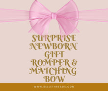 Load image into Gallery viewer, SURPRISE NEWBORN GIFT ROMPER AND MATCHING BOW SET
